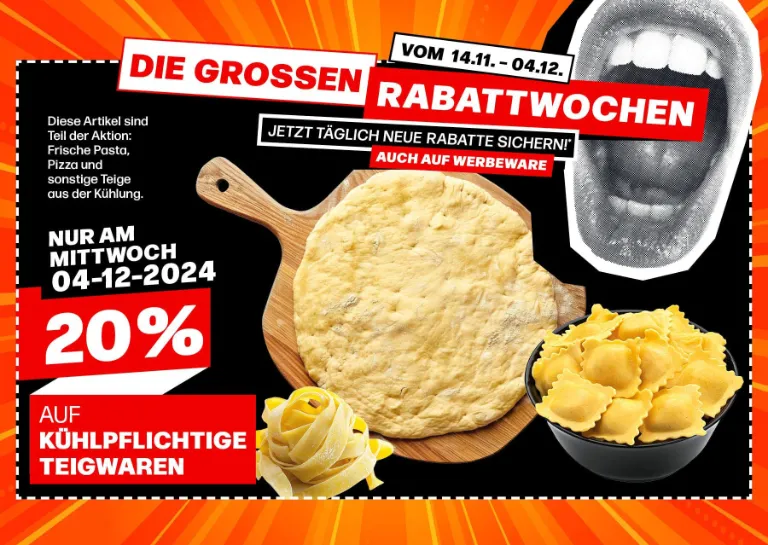 Die großen Rabattwochen: Heute 20% Rabatt auf kühlpflichtige Teigwaren erhalten