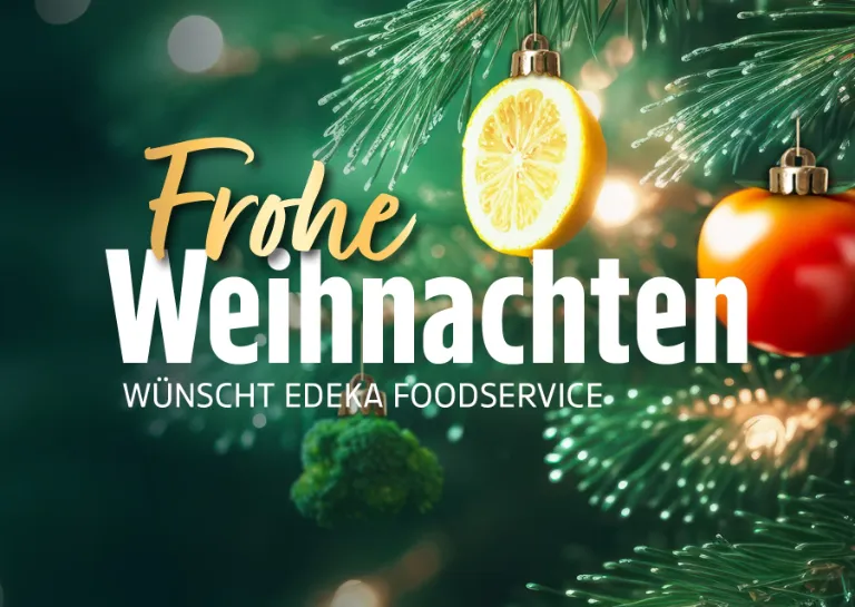 EDEKA Foodservice wünscht Ihnen frohe, besinnliche Weihnachten!