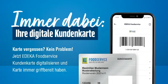 Ihre Kundenkarte - jetzt auch digital auf dem Handy. Es ist ein Smartphone mit einer digitalen EDEKA Foodservice Kundenkarte sowie eine physische Kundenkarte abgebildet.